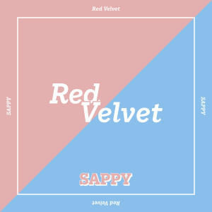 收聽Red Velvet的SAPPY歌詞歌曲