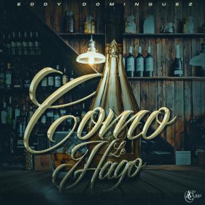 Dengarkan Como Le Hago lagu dari Eddy Dominguez dengan lirik