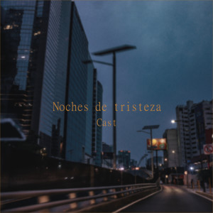 Cast的專輯Noches de Tristeza