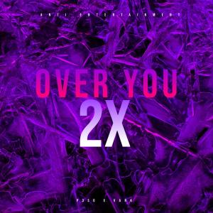 P3SO的專輯Over You 2x (Explicit)