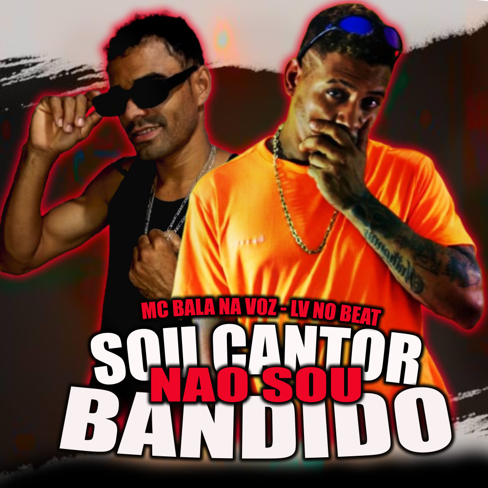 Sou Cantor Não Sou Bandido (feat. MC Leozinho ZS) (Explicit)