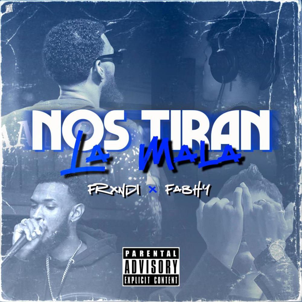 Nos Tiran La Mala (feat. Frxndi)