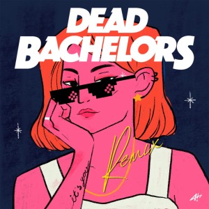Listen to It's You (Abram Remix) song with lyrics from Dead Bachelors