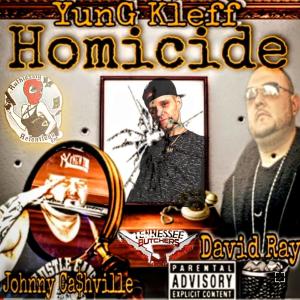 收聽Yung Kleff的HømiÇide(feat. Johnny Cashville & David Ray) (Explicit)歌詞歌曲
