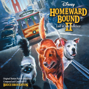 收聽Bruce Broughton的One Last Look/Reunion II (From "Homeward Bound II: Lost in San Francisco"/Score)歌詞歌曲