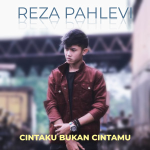 收聽Reza Pahlevi的Cintaku Bukan Cintamu歌詞歌曲