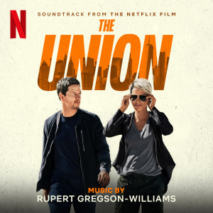 Rupert Gregson-Williams的專輯The Union (Soundtrack from the Netflix Film)