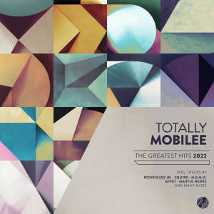 Album Totally Mobilee - Greatest Hits 2022 oleh Various