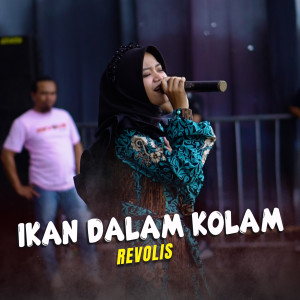 Listen to Ikan Dalam Kolam song with lyrics from Revolis