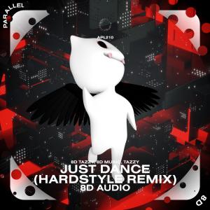 收聽8D Tazzy的Just Dance (hardstyle remix)  - 8D Audio (hardstyle remix|- 8D Audio)歌詞歌曲