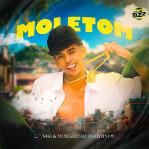Listen to MOLETOM (Explicit) song with lyrics from Cjtinha