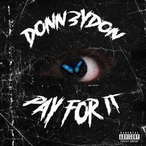 Donn3ydon的專輯Pay For It (Explicit)