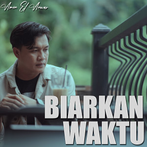 Album Biarkan Waktu from Amin El Anwar