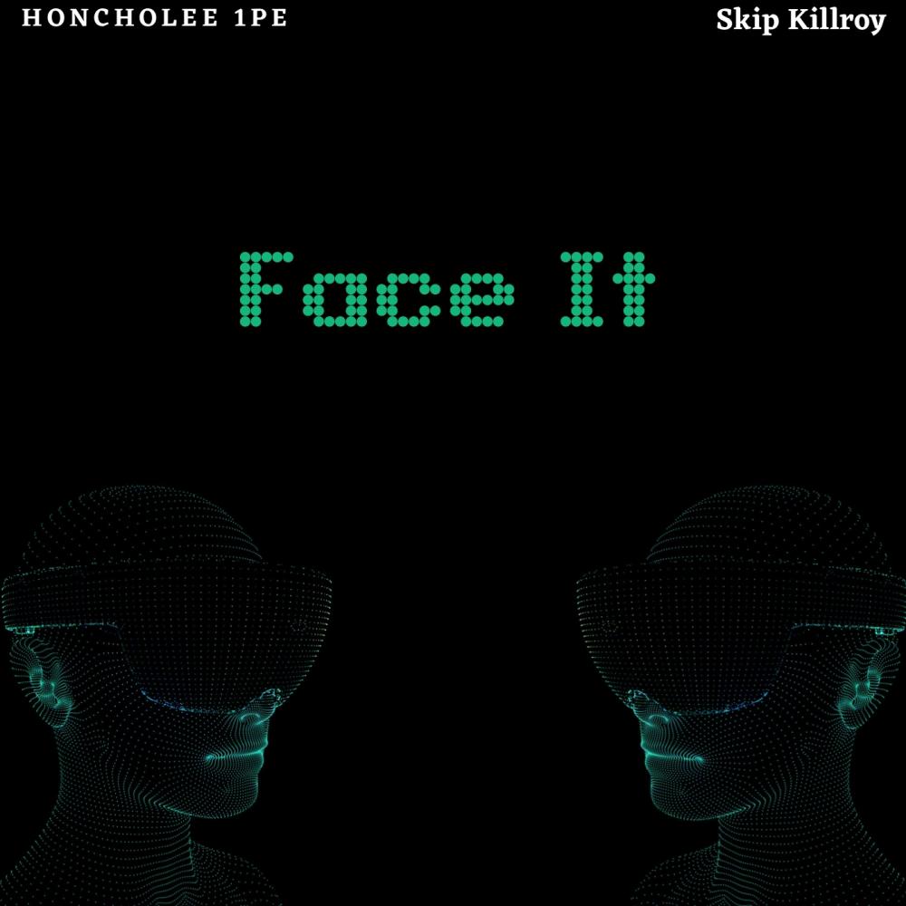 Face It (feat. SKIP KILLROY) (Explicit)