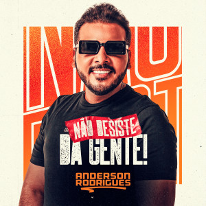 Anderson Rodrigues的專輯Não Desiste da Gente