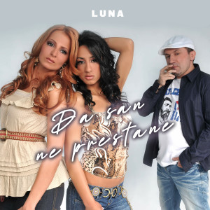 Luna（歐美）的專輯Da san ne prestane