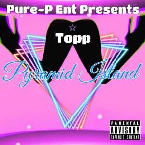 Listen to Pyramid Island (Explicit) song with lyrics from Topp
