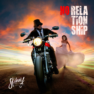 ดาวน์โหลดและฟังเพลง No Relationship พร้อมเนื้อเพลงจาก Skinny Fabulous