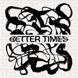 Album Better Times from Ben Taylor