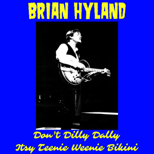 收聽Brian Hyland的Itsy Teenie Weenie Bikini歌詞歌曲