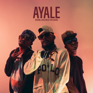 Listen to Ayale song with lyrics from Dishon