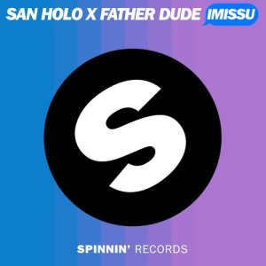 ดาวน์โหลดและฟังเพลง IMISSU (Original Mix) พร้อมเนื้อเพลงจาก San Holo