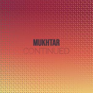 Album Mukhtar Continued oleh Various