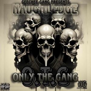 Naughledge Blaq的專輯O.T.G : Only The Gang (Explicit)