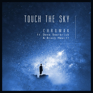 收聽Chromak的Touch the Sky歌詞歌曲