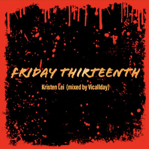 Friday Thirteenth (Explicit) dari Kristen Lei