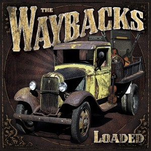 The Waybacks的專輯Loaded