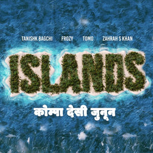 อัลบัม Islands (kompa desi pasión) [Explicit] ศิลปิน Tanishk Bagchi