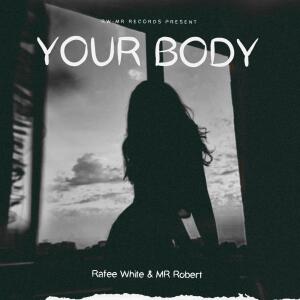 อัลบัม Your Body (feat. El Santo) ศิลปิน MR.Robert