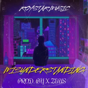 Listen to MISUNDERSTANDING song with lyrics from ROYSTAR MUSIC