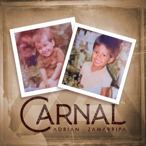 收聽Adrián Zamarripa的Carnal歌詞歌曲