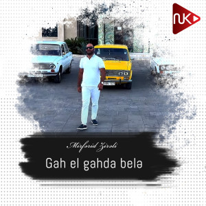 Listen to Gah elə gahda belə song with lyrics from Mirfərid Zirəli