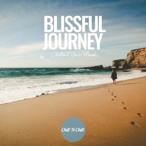 Various Artists的專輯Blissful Journey: Chillout Your Mind