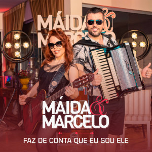 Dengarkan Faz de Conta Que Eu Sou Ele lagu dari Maída e Marcelo dengan lirik
