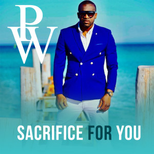 Dengarkan Sacrifice for You lagu dari PW dengan lirik