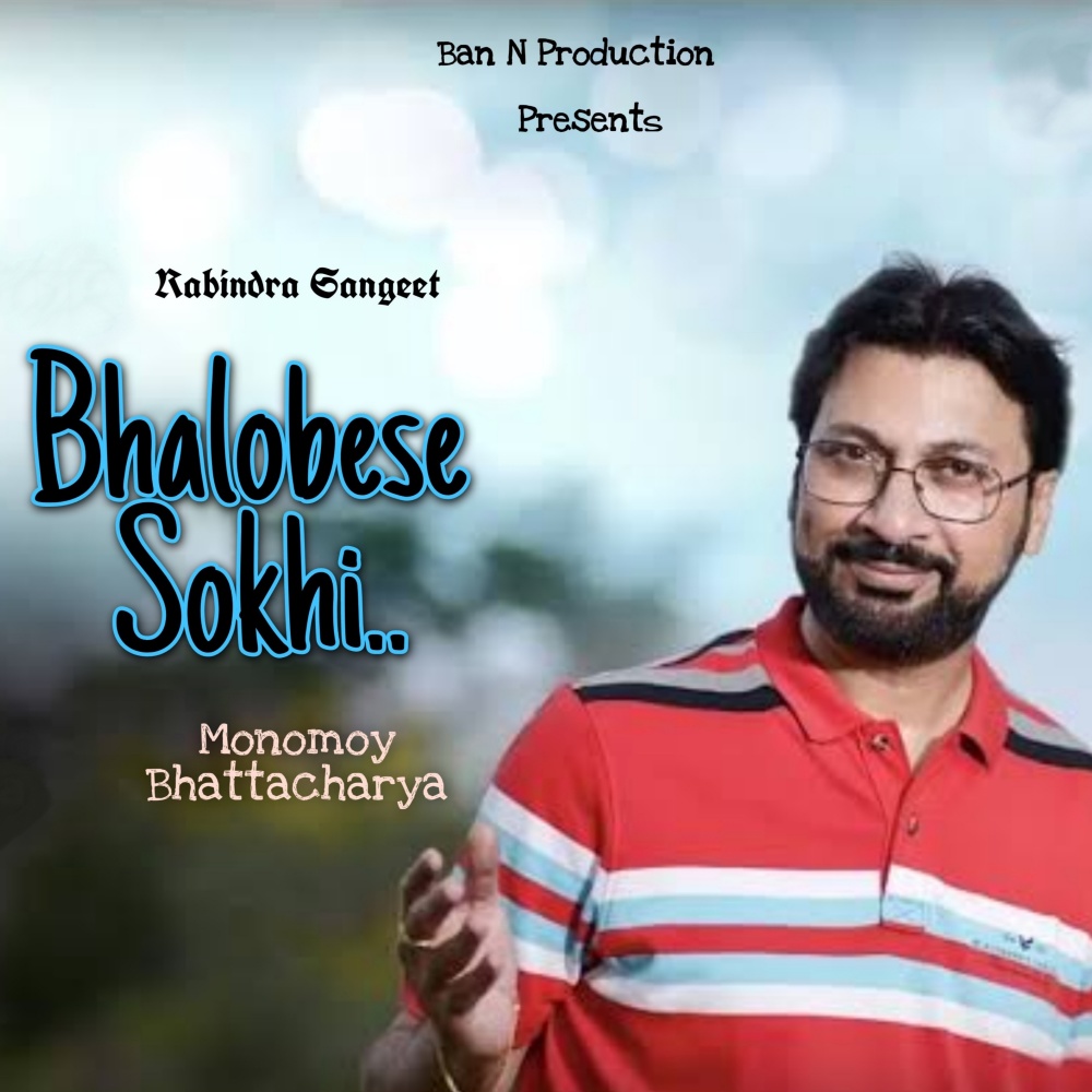 Bhalobese Sokhi (Rabindra Sangeet)