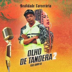 收听Realidade Carcerária的Olho de Tandera 2 (Explicit)歌词歌曲