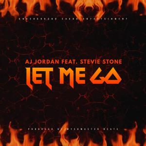 收听Aj Jordan的Let Me Go(feat. Stevie Stone)歌词歌曲