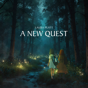 Listen to A New Quest song with lyrics from Laura Platt