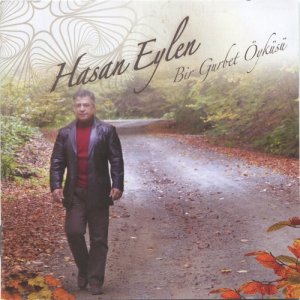 Hasan Eylen的專輯Bir Gurbet Öyküsü