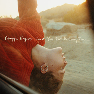ดาวน์โหลดและฟังเพลง Love You For A Long Time พร้อมเนื้อเพลงจาก Maggie Rogers
