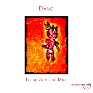 收聽Dano的These Arms of Mine歌詞歌曲