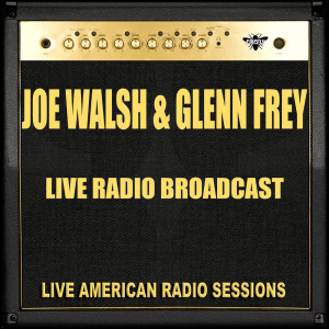 Joe Walsh的專輯Live Radio Broadcast