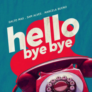Sam Alves的專輯Hello Bye Bye