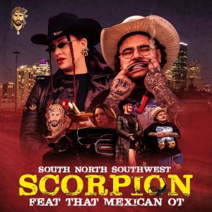 That Mexican OT的專輯Scorpion (feat. South North Southwest & That Mexican OT) [Explicit]