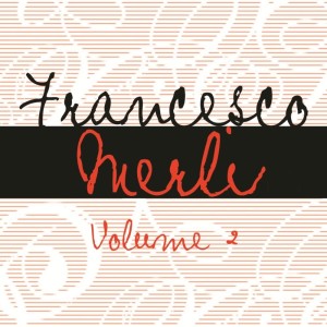 Album Francesco Merli: Vol. 2 from Francesco Merli